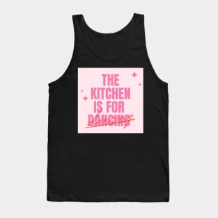 The Kitchen is for Dancing Pinterest Aesthetic Apartment Decor Tank Top